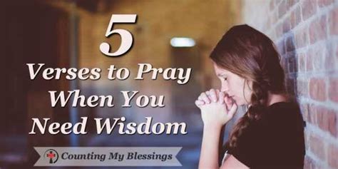 5 Verses To Pray When You Need Wisdom Counting My Blessings