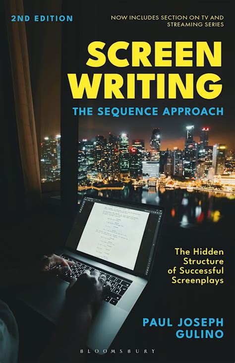 Screenwriting: The Sequence Approach: Paul Joseph Gulino: Bloomsbury ...