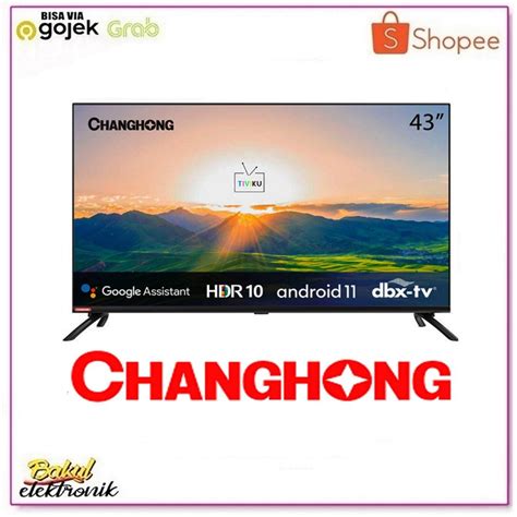 Jual Android Tv Changhong Smart Tv Led Tv Changhong L43h7 Layar 43