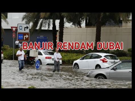 Banjir Rendam Dubai YouTube