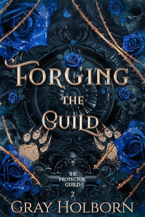 Amazon Forging The Guild The Protector Guild Book Ebook