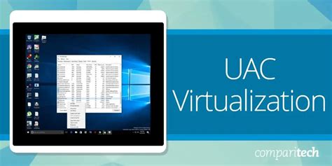 Uac Virtualization Guide A Step By Step Look At How And When To Use It