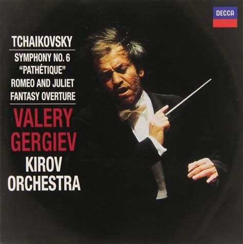 Tchaikovsky Symphony No 6 Romeo And Juliet Fantasy Overture Valery