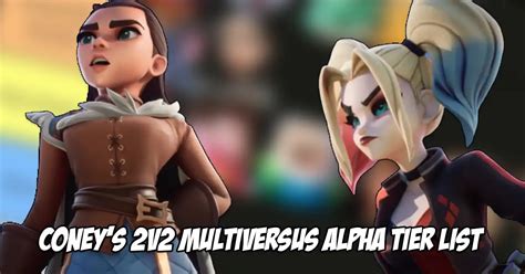 Coney Releases New Doubles Tier List For The Multiversus Alpha