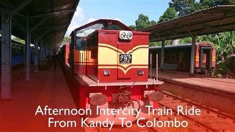 Kandy To Colombo Intercity Full Train Ride Experience With Vintage