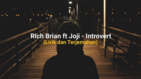 Lirik Dan Terjemahan Rich Brian Ft Joji Introvert Youtube