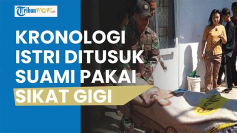 KRONOLOGI Suami Tusuk Istri Di Karimun Pakai Batang Sikat Gigi Pelaku