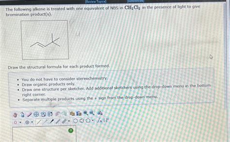 Solved The Following Alkene Is Treated With One Equivalent Chegg