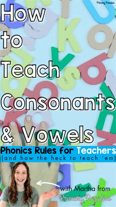 How To Teach Consonants And Vowels Phonics Rules For Teachers