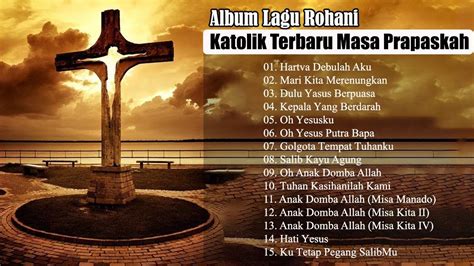 ALBUM LAGU ROHANI KATOLIK TERBARU MASA PASKAH 2021 Lagu Rohani