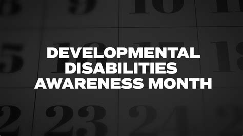 Developmental Disabilities Awareness Month List Of National Days