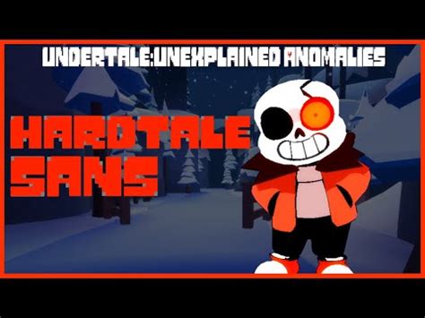 Hardtale Sans Showcase Undertale Unexplained Anomalies YouTube