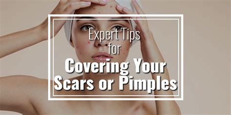 Expert Tips For Covering Yours Scars Or Pimples Girlyvirly