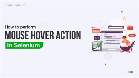 How To Perform Mouse Hover Action In Selenium