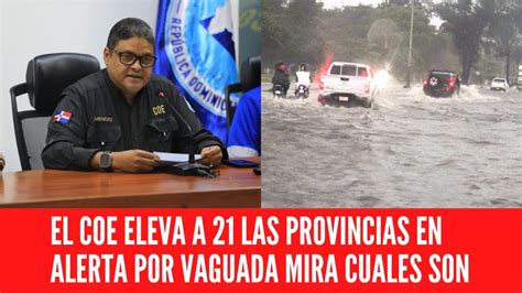 El Coe Eleva A Las Provincias En Alerta Por Vaguada Mira Cuales Son