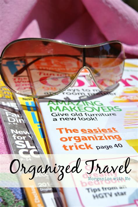 Organized Travels Morganize With Me Morgan Tyree