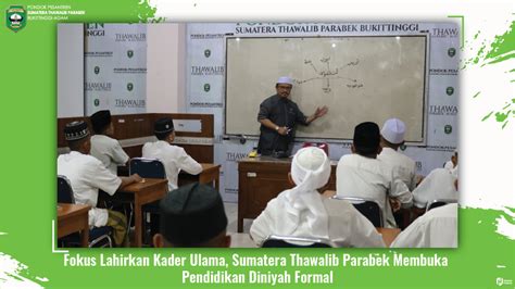 FOKUS LAHIRKAN KADER ULAMA SUMATERA THAWALIB PARABEK MEMBUKA