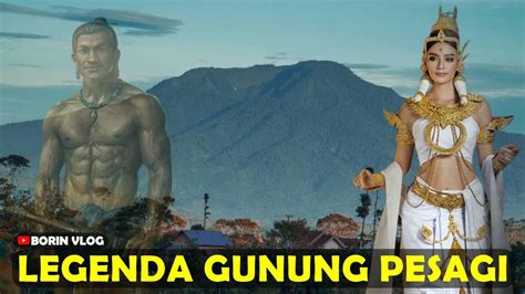 Misteri Gunung Pesagi Lampung Barat Legenda Asal Usul Gunung Pesagi