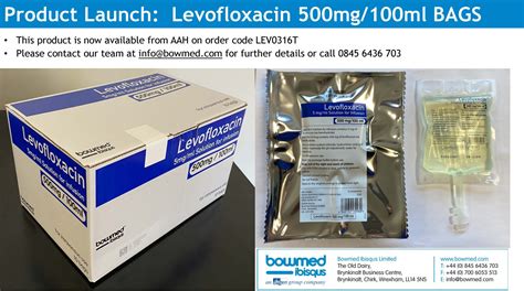 Launch Of Ready To Administer IV Levofloxacin 500mg 100ml Bag Bowmed