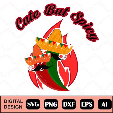 Cute But Spicy Svg Cut File Sombrero Svg 5 May Svg Mexica Inspire