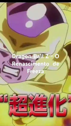 Dragon Ball Z O Renascimento De Freeza Youtube