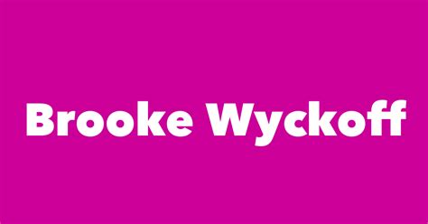 Brooke Wyckoff - Spouse, Children, Birthday & More