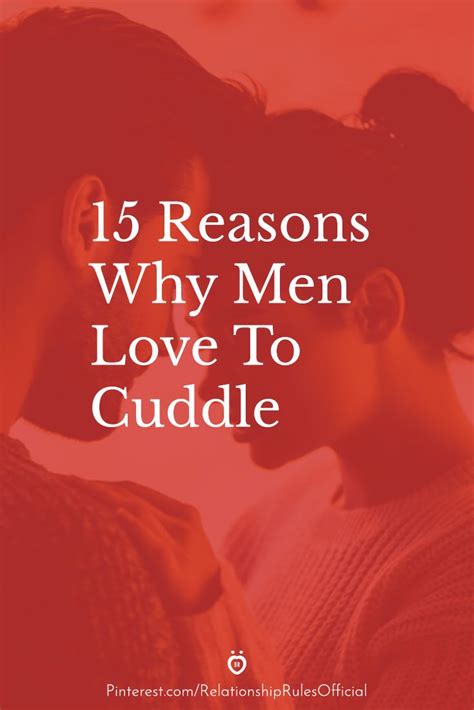 15 Reasons Why Men Love To Cuddle Artofit