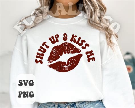 Shut Up And Kiss Me Svg Png Distressed Valentine S Day Lips SVG Funny