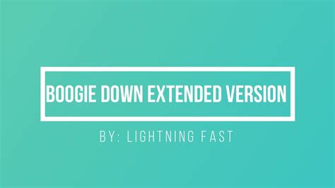 Boogie Down Extended Song Youtube