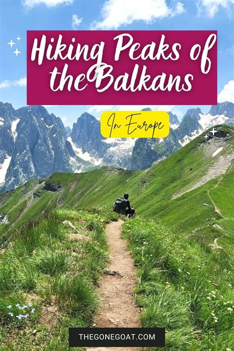 Hiking The Peaks Of The Balkans Trail Along The Accursed Mountains Self