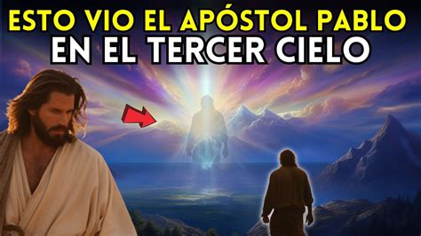 Porqué fue Llevado el Apóstol Pablo al Tercer Cielo Historia Bíblica