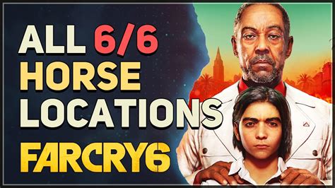 All 6 Horse Locations Far Cry 6 Youtube