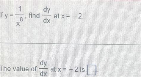 Solved Fy X Find Dydx At X The Value Of Dydx At X Chegg