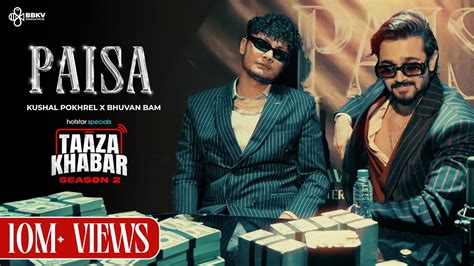 Paisa Official Music Video Pokhrelkushal858 HotstarOfficial