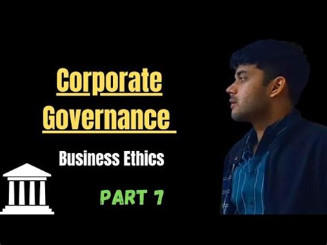 Corporate Governance And Business Ethics Business Ethics YouTube