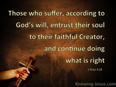 Peter Therefore Those Also Who Suffer According To The Will Of