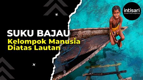 Mengenal Suku Bajau Hidup Diatas Lautan Tanpa Kewarganegaraan YouTube