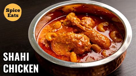 Shahi Chicken Shahi Chicken Gravy Recipe Chicken Curry By Spice