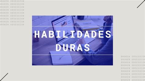 Habilidades Duras Definición y ejemplos YouTube