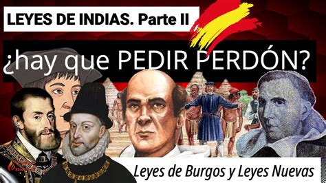 Las Leyes De Indias Parte Ii Leyes De Burgos Y Leyes Nuevas