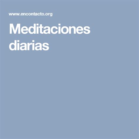 Meditaciones Diarias Meditaciones Diarias Meditacion Diario