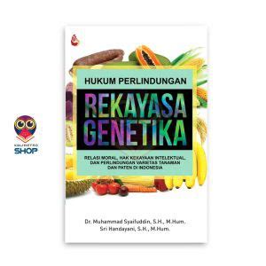 Jual Buku Hukum Perlindungan Rekayasa Genetika Dr Muhammad