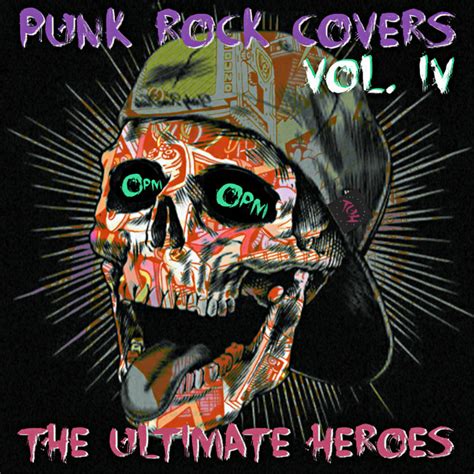 Punk Rock Covers Vol 4 Album By The Ultimate Heroes Spotify