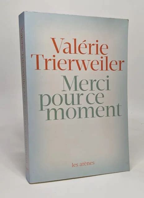 MERCI POUR CE moment Trierweiler Valérie Très bon état EUR 14 00