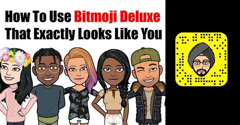 How to Create Bitmoji Deluxe That Exactly Looks Like You - Tech Ugly