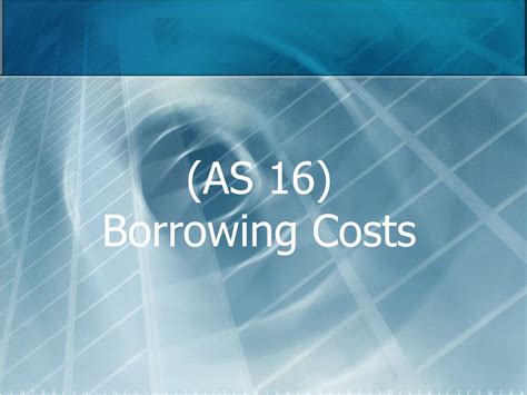 Ppt As 16 Borrowing Costs Powerpoint Presentation Free Download