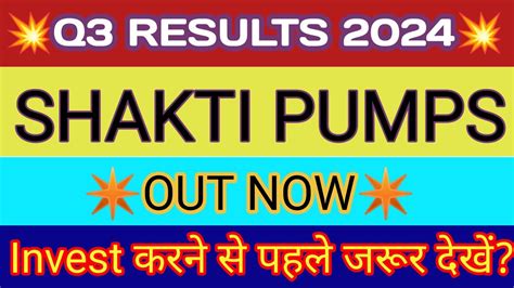 Shakti Pumps Q3 Results Shakti Pumps Results Shakti Pump Share