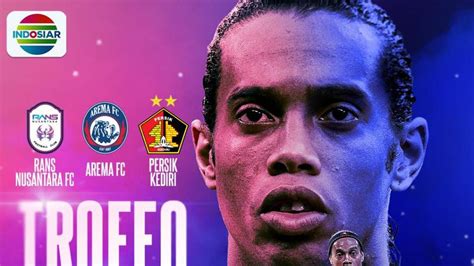 Indosiar Tayangkan Trofeo Ronaldinho Pertarungan Klub Besar Tanah