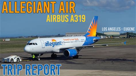 Trip Report Allegiant Air Airbus A Economy Class Lax Eug Youtube