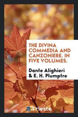 The Divina Commedia And Canzoniere By Dante Alighieri Goodreads